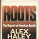 Roots: The Saga of an American Family